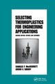 Book cover of: Selecting Thermoplastics for Engineering Applications, Second Edition,. By: Macdermott