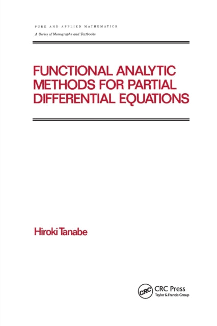 Book cover of: Functional Analytic Methods for Partial Differential Equations. By: Hiroki Tanabe