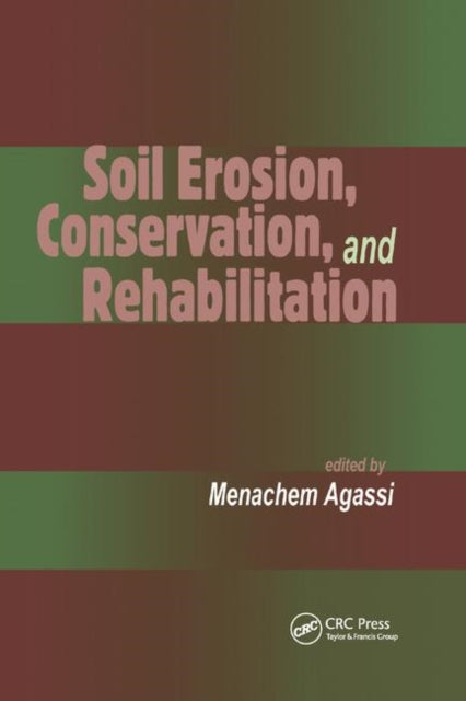 Book cover of: Soil Erosion, Conservation, and Rehabilitation. By: Agassi