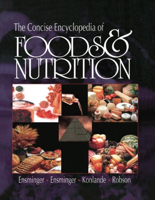 Book cover of: Concise Encyclopedia of Foods & Nutrition. By: Audrey H. Ensminger