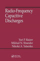Book cover of: Radio-Frequency Capacitive Discharges. By: Yuri P. Raizer
