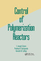 Book cover of: Control of Polymerization Reactors. By: Joseph Schork