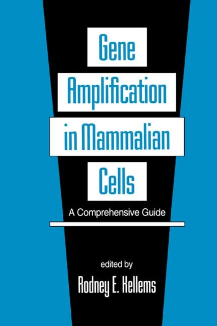 Book cover of: Gene Amplification in Mammalian Cells. By: Rodney E. Kellems