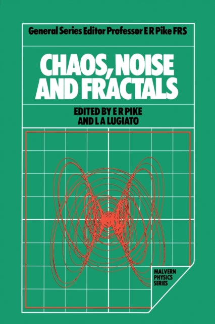 Book cover of: Chaos, Noise and Fractals. By: E. Roy Pike