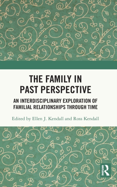 Book cover of: Family in Past Perspective. By: Ellen J. Kendall