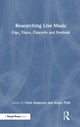 Book cover of: Researching Live Music. By: Chris Anderton