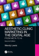 Book cover of: Aesthetic Clinic Marketing in the Digital Age. By: Wendy Lewis