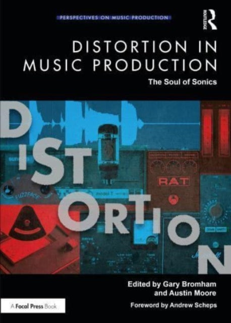 Book cover of: Distortion in Music Production. By: Gary Bromham