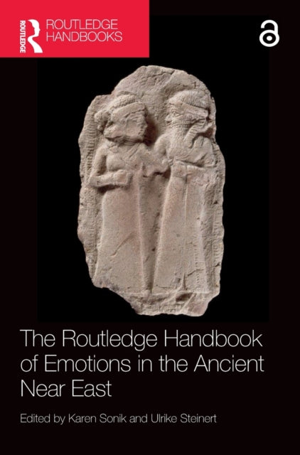 Book cover of: Routledge Handbook of Emotions in the Ancient Near East. By: Karen Sonik