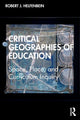 Book cover of: Critical Geographies of Education. By: Robert J. Helfenbein
