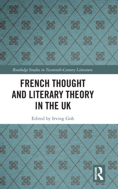 French Thought and Literary Theory in the UK
