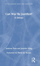 Book cover of: Can War Be Justified?. By: Jennifer Kling