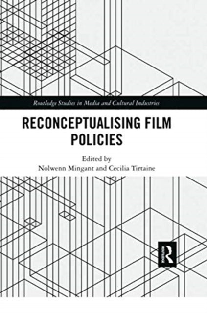 Book cover of: Reconceptualising Film Policies. By: Nolwenn Mingant