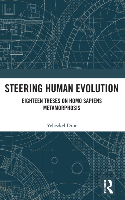 Book cover of: Steering Human Evolution. By: Yehezkel Dror