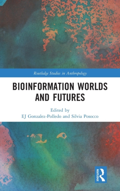 Book cover of: Bioinformation Worlds and Futures. By: E. J. Gonzalez-Polledo