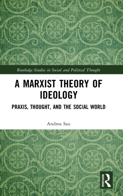 Book cover of: Marxist Theory of Ideology. By: Andrea Sau