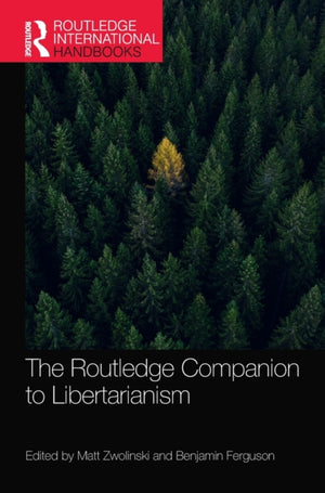Routledge Companion to Libertarianism