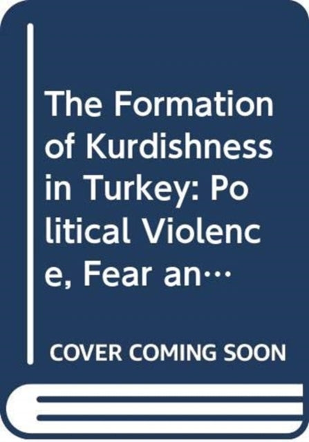 Book cover of: Formation of Kurdishness in Turkey. By: Ramazan Aras