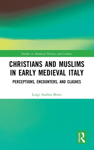 Christians and Muslims in Early Medieval Italy
