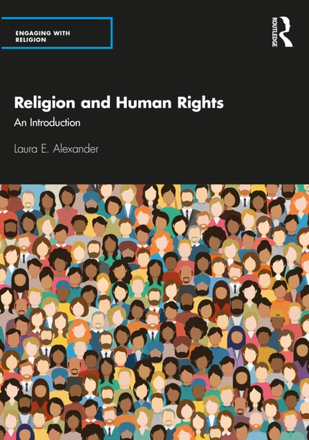 Book cover of: Religion and Human Rights. By: Laura E. Alexander