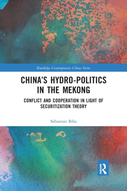 Book cover of: China?s Hydro-politics in the Mekong. By: Sebastian Biba