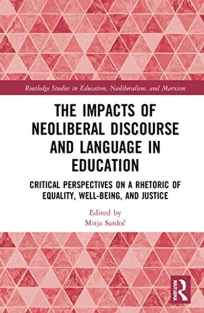 The Impacts of Neoliberal Discourse and Language in Education