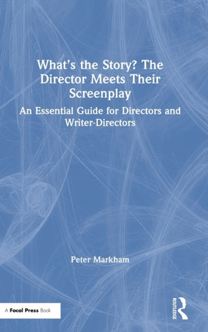 What’s the Story? The Director Meets Their Screenplay