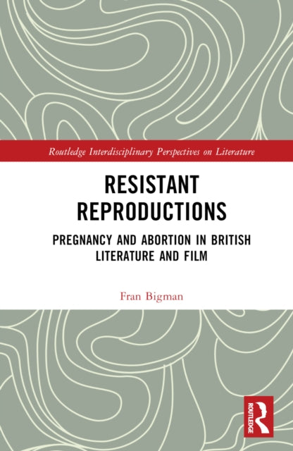 Book cover of: Resistant Reproductions. By: Fran Bigman