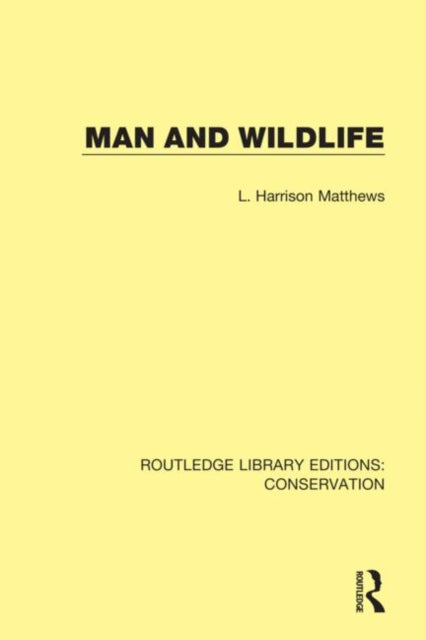 Book cover of: Man and Wildlife. By: L. Harrison Matthews