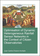 Book cover of: Optimisation of Dynamic Heterogeneous Rainfall Sensor Networks in the Context of Citizen Observatories