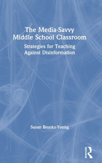 The Media-Savvy Middle School Classroom