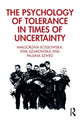 Book cover of: Psychology of Tolerance in Times of Uncertainty. By: Malgorzata Kossowska