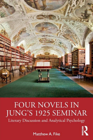 Four Novels in Jung’s 1925 Seminar