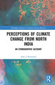 Book cover of: Perceptions of Climate Change from North India. By: Aase J. Kvanneid