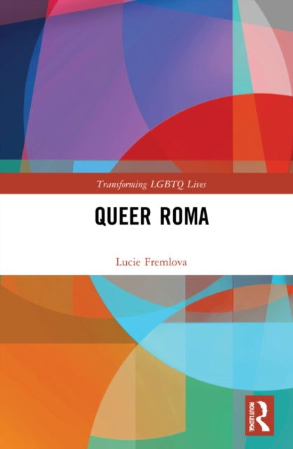 Book cover of: Queer Roma. By: Lucie Fremlova