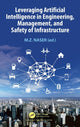 Book cover of: Leveraging Artificial Intelligence in Engineering, Management, and Safety of Infrastructure. By: M. Z. Naser