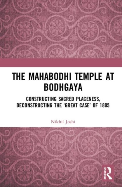 Book cover of: Mahabodhi Temple at Bodhgaya. By: Nikhil Joshi