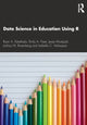 Book cover of: Data Science in Education Using R. By: Ryan A. Estrellado