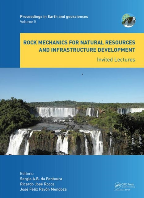 Book cover of: Rock Mechanics for Natural Resources and Infrastructure Development - Invited Lectures. By: Sérgio A. B. da Fontoura