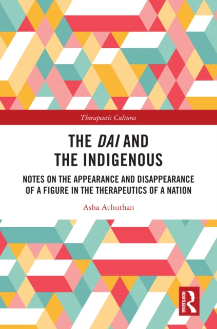 Book cover of: Dai and the Indigenous. By: Asha Achuthan