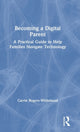 Book cover of: Becoming a Digital Parent. By: Carrie Rogers-Whitehead