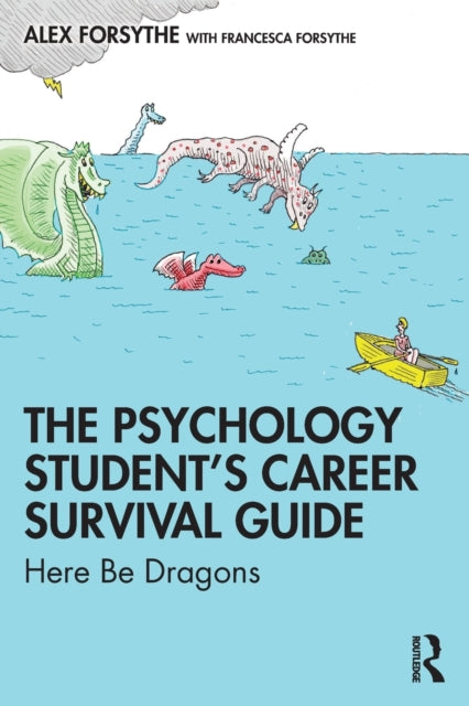 Book cover of: Psychology Student’s Career Survival Guide. By: Alex Forsythe
