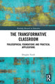 Book cover of: Transformative Classroom. By: Douglas W. Yacek