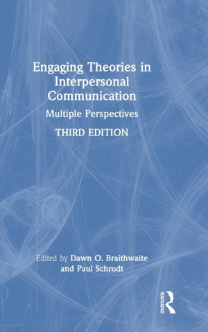 Engaging Theories in Interpersonal Communication