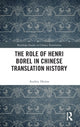 Book cover of: Role of Henri Borel in Chinese Translation History. By: Audrey Heijns