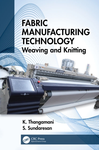 Book cover of: Fabric Manufacturing Technology. By: K. Thangamani