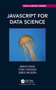 Book cover of: JavaScript for Data Science. By: Maya Gans