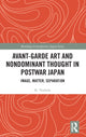 Book cover of: Avant-Garde Art and Non-Dominant Thought in Postwar Japan. By: K. Yoshida