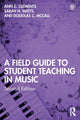 Book cover of: Field Guide to Student Teaching in Music. By: Ann Callistro Clements