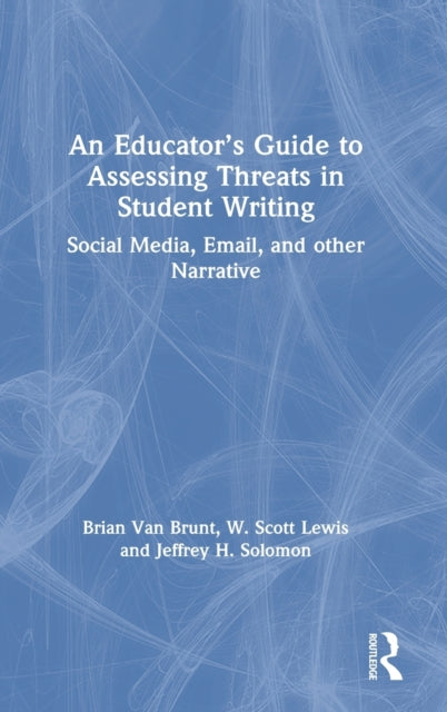 An Educator’s Guide to Assessing Threats in Student Writing